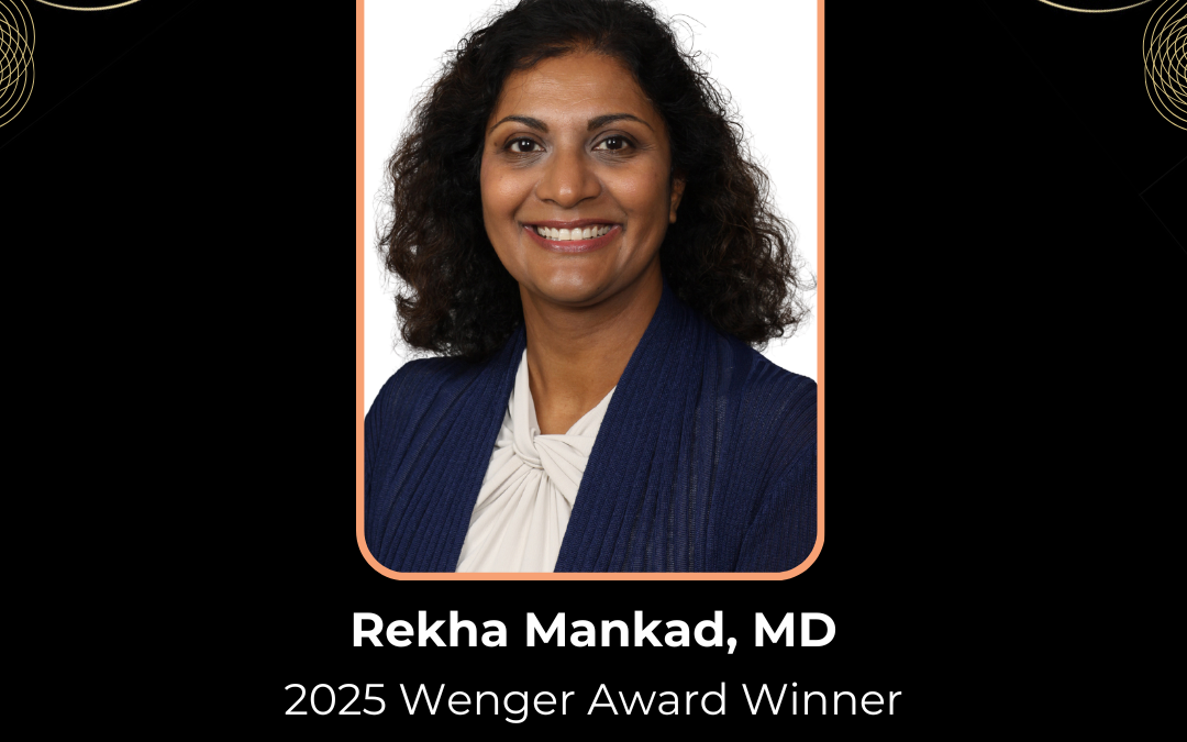 Rekha Mankad, MD: Excellence in Medical Leadership